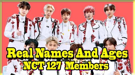 The Real Names And Ages Of NCT 127 Members In 2022 - YouTube