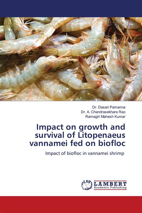 Impact on growth and survival of Litopenaeus vannamei fed on biofloc ...