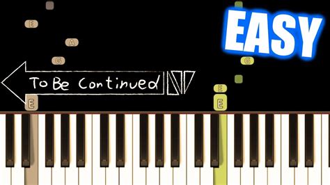 To Be Continued - EASY Piano Tutorial Chords - Chordify