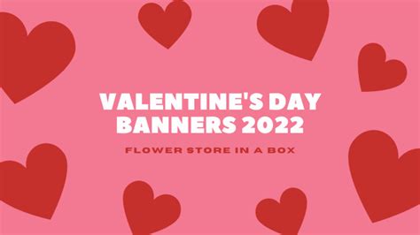 Valentines Day Banners 2022 | Flower Store In a Box