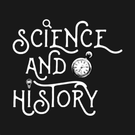 science and history - Science And History - Kids T-Shirt | TeePublic