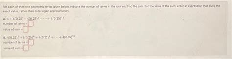 Solved For each of the finite geometric series given below, | Chegg.com