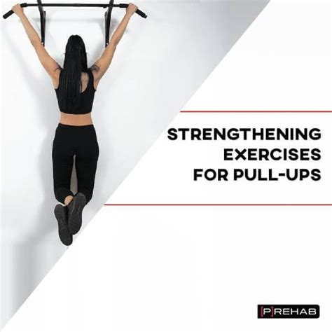 Strengthening Exercises For Pull Ups - [P]rehab