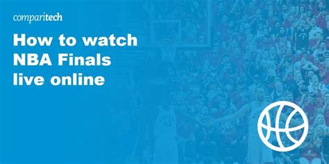 How to Watch NBA Finals Online: Live Stream Anywhere