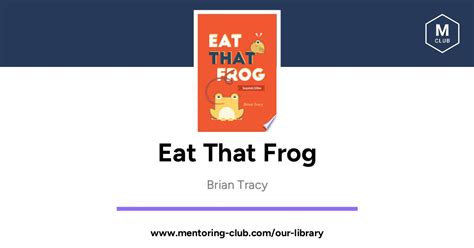 Eat That Frog, by Brian Tracy