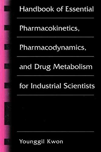 Handbook of Essential Pharmacokinetics, Pharmacodynamics and Drug ...