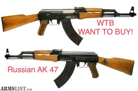 ARMSLIST - For Sale: Want to Buy Russian AK 47