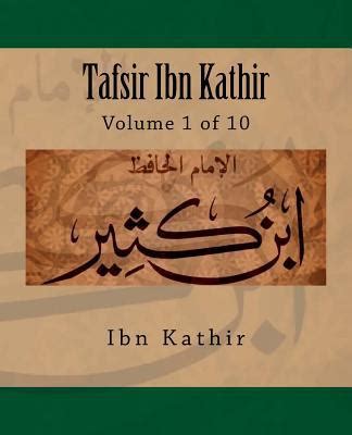 Tafsir Ibn Kathir : Volume 1 of 10 by Ibn Kathir