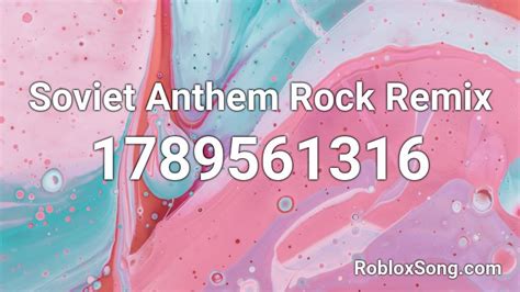 Soviet Anthem Rock Remix Roblox ID - Roblox music codes