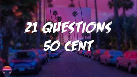 50 Cent - 21 Questions (Lyrics Video) - YouTube