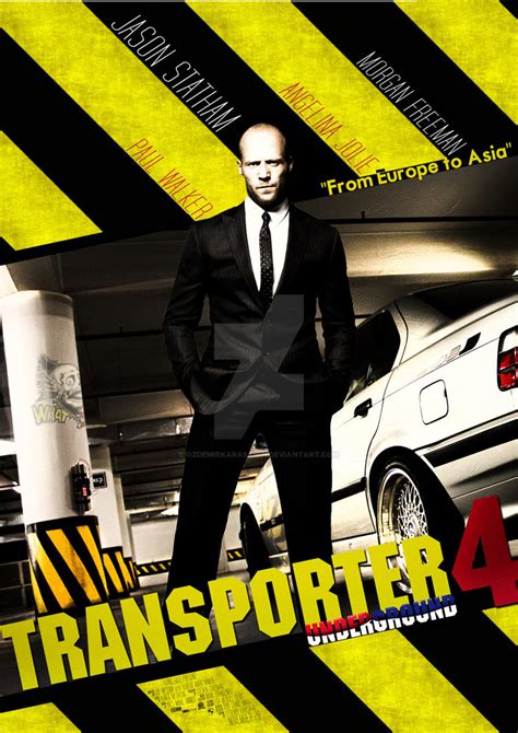 Transporter 4 Film Poster by OzdemirKarasahin on DeviantArt