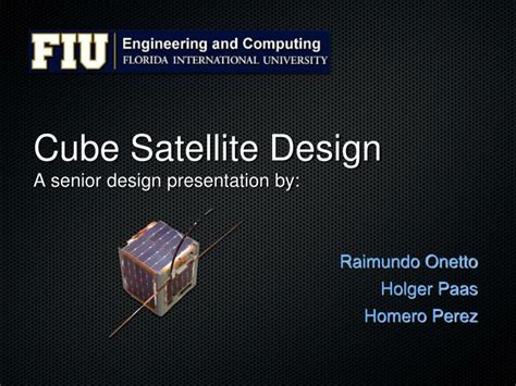 PPT - Cube Satellite Design A senior design presentation by: PowerPoint Presentation - ID:6674180