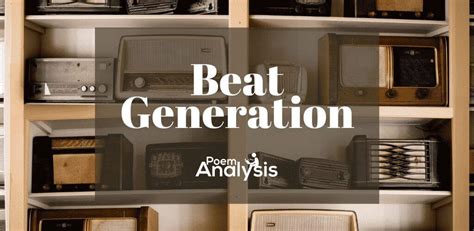 Beat Generation Definition and Authors - Poem Analysis