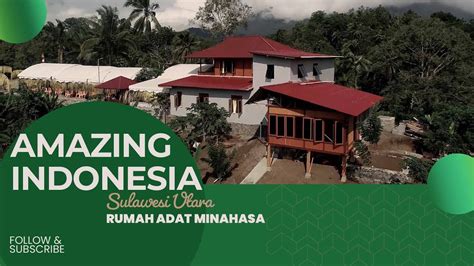 Amazing Indonesia - Rumah Adat "Minahasa" Sulawesi Utara - YouTube