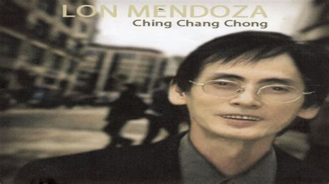 Ching Chang Chong (Lyric Video)-Lon Mendoza - YouTube