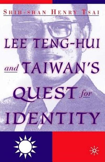 Lee Teng-hui and Taiwan's quest for identity | WorldCat.org