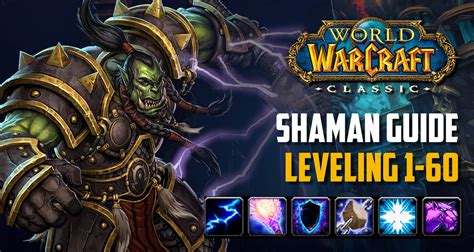 Classic WoW - Shaman Leveling Guide (1-60) - Best Tips