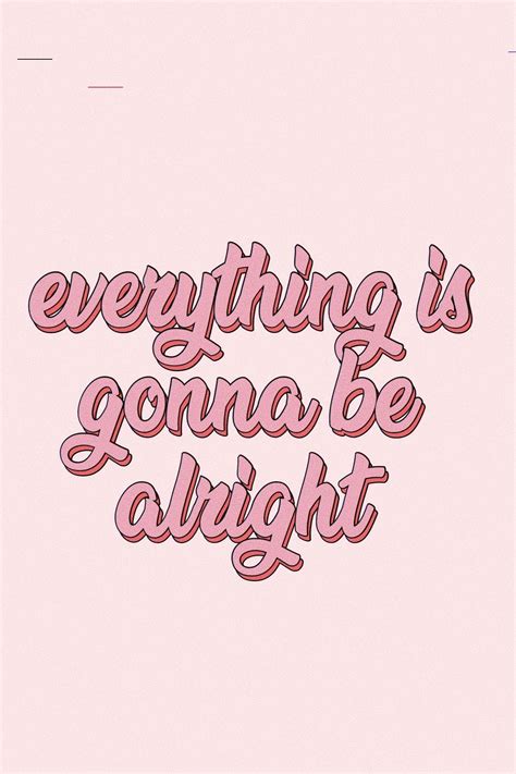 Motivational Aesthetic Pink Quotes Wallpaper - everything is gonna be alright quotes words ...