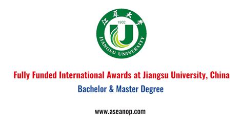 Fully Funded International Awards at Jiangsu University, China - ASEAN ...