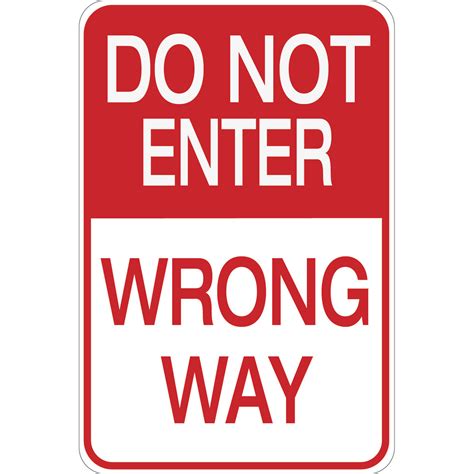 Do Not Enter - Wrong Way Aluminum Sign