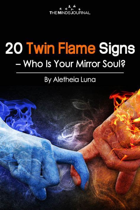 20 TWIN FLAME SIGNS – WHO IS YOUR MIRROR SOUL? - https://themindsjournal.com/twin-flame/ Twin ...