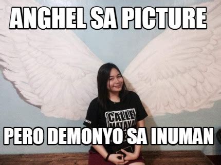 Meme Maker - anghel sa picture pero demonyo sa inuman Meme Generator!