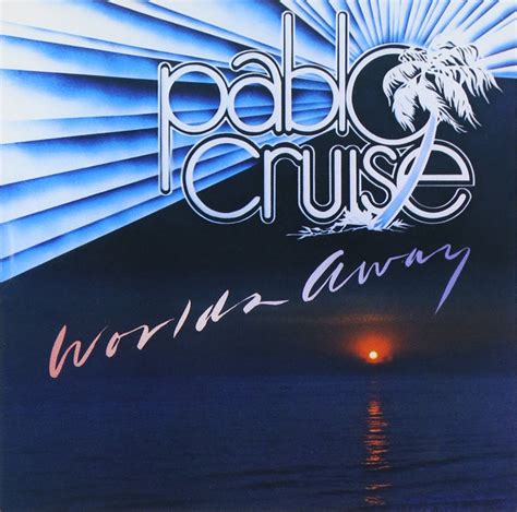 Pablo Cruise - World's Away - Amazon.com Music