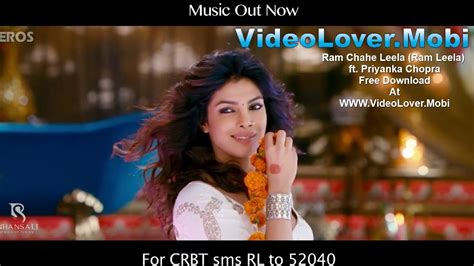 Ram Chahe Leela (Ram Leela) ft. Priyanka Chopra ~ Video Lover