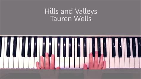 How to Play Hills and Valleys Tauren Wells Piano Tutorial and Chords - YouTube