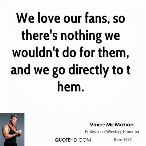 Vince Mcmahon Funny Quotes. QuotesGram