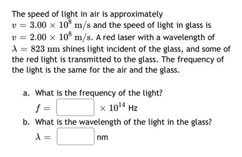 Solved The speed of light in air is approximately 3.00 x 108 | Chegg.com