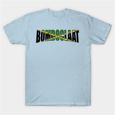 Bomboclaat Jamaican Heritage Slag Flag - Jamaican Heritage Funny Slang - T-Shirt | TeePublic