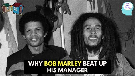 Why Bob Marley Beat Up His Manager | Lest We Forget Podcast - YouTube