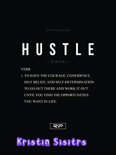 Hustle Quotes by Jessica Kristin | Goodreads