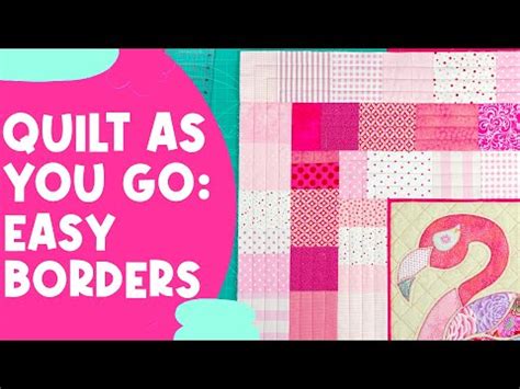 How to Quilt As You Go: Easy Borders by Monica Poole - YouTube | Quilt as you go, Quilts, Easy ...