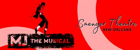 MJ: The Musical Tickets | Saenger Theatre in New Orleans