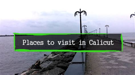 Places to visit in Calicut – Kerala Tour Packages Guide