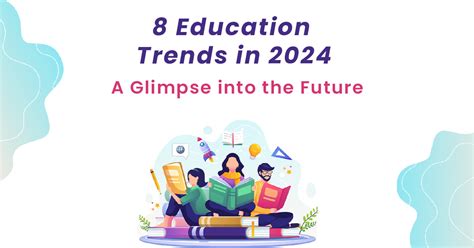 10 Education Trends in 2024: Glimpse into the Future