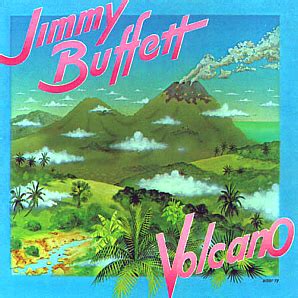 JIMMY BUFFETT/VOLCANO • SATCHMI