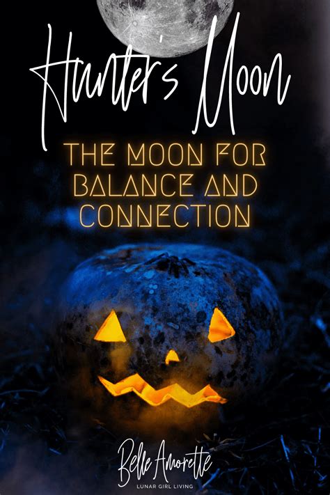 OCTOBER HUNTER'S MOON: The Moon for Truth, Peace & Balance