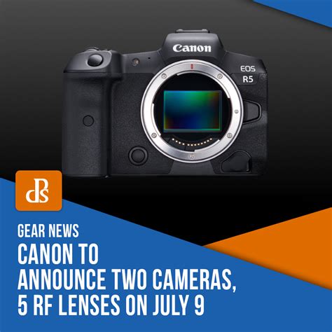 Canon to Announce Two Cameras, 5 RF Lenses on July 9