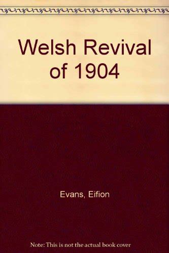 9780900898037: Welsh Revival of 1904 - AbeBooks - EVANS, Eifion: 0900898038