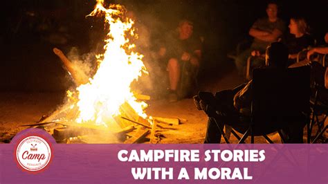 Campfire Stories with a moral - Ultimate Camp Resource