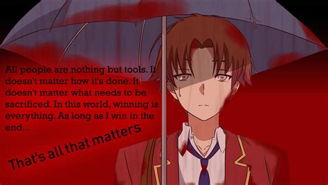 Classroom of the Elite - Ayanokoji quote by DeadlySnipa999 on DeviantArt