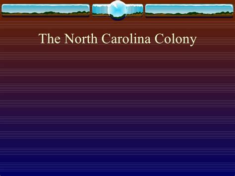 The North Carolina Colony