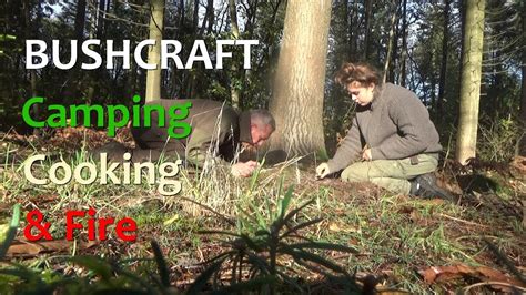 Bushcraft Camping, Cooking & Skills - YouTube