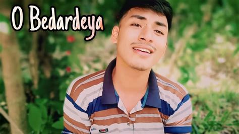 o bedrdeya | arijit singh | cover by bayazed hasan | sad song | arijit singh sad song | hindi ...