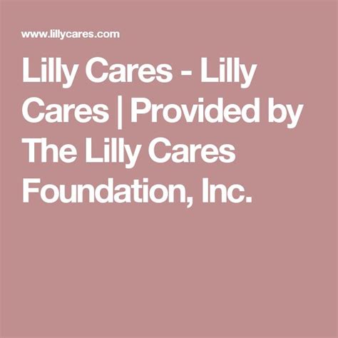 Lilly Cares - Lilly Cares | Provided by The Lilly Cares Foundation, Inc ...