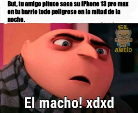 El Macho #1 - Meme subido por MotoMoto_G0D :) Memedroid