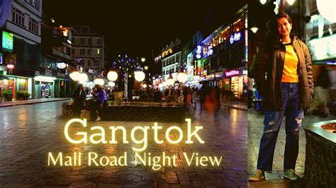 Exploring Mall Road at Gangtok | MG Road | Shopping Guide | Night View | Gangtok | Sikkim ...